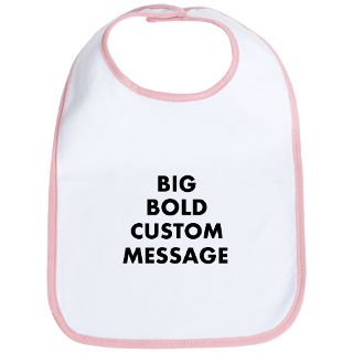 Custom Gifts > Custom Baby Bibs > Personalized Bold Font Messag Bib
