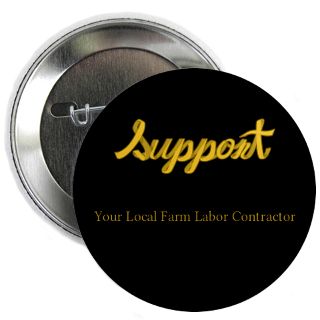 Support Your Local Farm Labor Contractor Gifts & Merchandise  Support