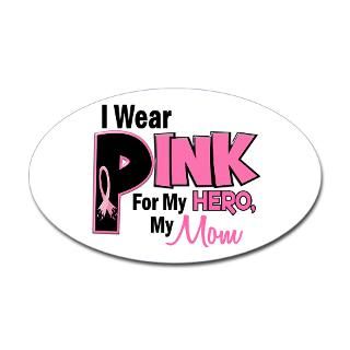Wear Pink For My Mom 19 Oval Decal for $4.25