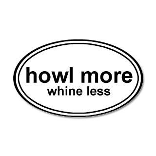 Adopt Gifts  Adopt Wall Decals  Howl More Whine Less White 35x21