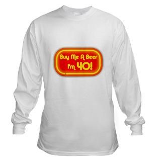 Buy Me A Beer Im 40 (neon) Long Sleeve T Shirt