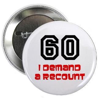 60 Birthday Button  60 Birthday Buttons, Pins, & Badges  Funny
