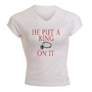 He Put a Ring on It T shirts, Bride Gifts  Bride T shirts