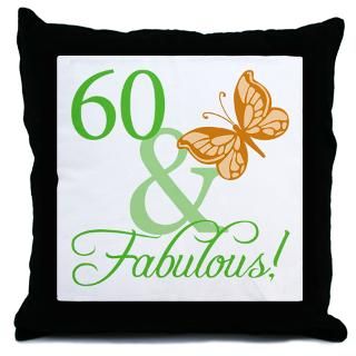 60 Gifts  60 More Fun Stuff  60 & Fabulous Birthday Throw Pillow