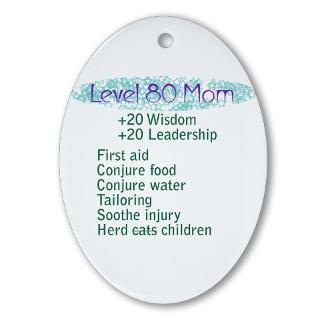 Lvl 80 Mom Oval Ornament for $12.50