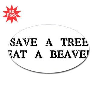 save a tree eat a beaver oval sticker 50 pk $ 82 99