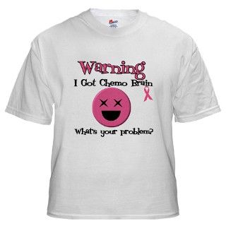 Chemo Brain Breast Cancer T Shirt by Admin_CP12986968