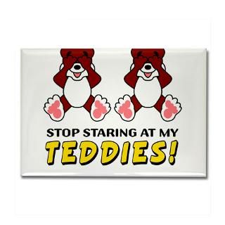Stop Staring at my Teddies  T Shirt Tube