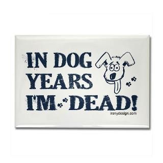 Dog Years Humor  Irony Design Fun Shop   Humorous & Funny T Shirts,