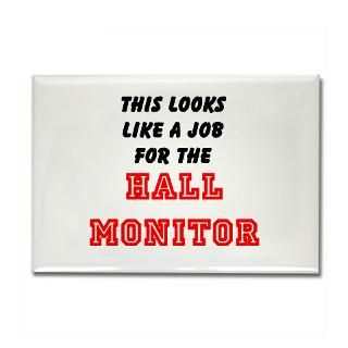 This Looks Like A Job For The Hall Monitor  The Hot Tees T Shirts