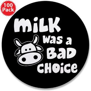 milk was a bad choice 3 5 button 100 pack $ 151 99