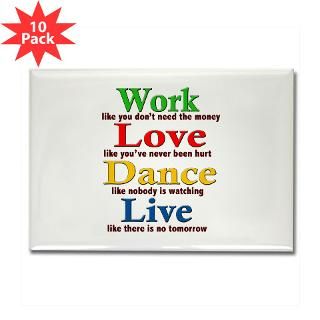 Work, Love, Dance Live t shirts and gifts  Hello World t shirts and