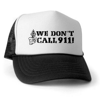 Anti Gun Gifts  Anti Gun Hats & Caps  We Dont Call 911 Trucker Hat