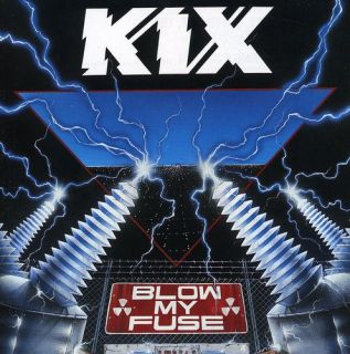 Kix Blow My Fuse New CD