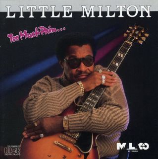 Little Milton Too Much Pain New CD