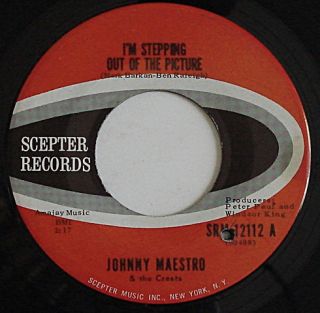 JOHNNY MAESTRO Im Stepping Out Of The Picture SCEPTER Northern Soul