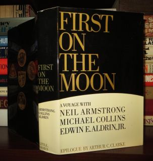 Armstrong, Neil; Collins, Michael; FIRST ON THE MOON 1st Edition 2nd