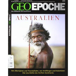 GEO Epoche 36/2009 Australien. Von Aborigines und Traumpfaden, von