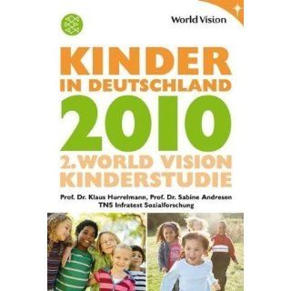 Kinder in Deutschland 2010 2. World Vision Kinderstudie 