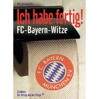Ich habe fertig FC Bayern Witze Bücher