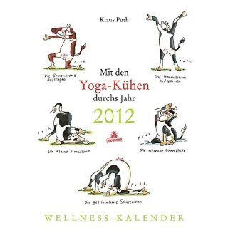 Mit den Yoga Kühen durchs Jahr 2012   Der Wellnesskalender 
