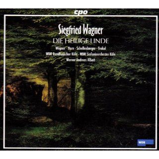 Siegfried Wagner Die heilige Linde (Oper) (Gesamtaufnahme) (3 CD