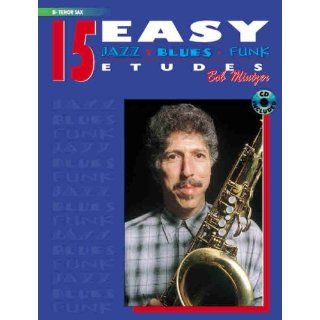 15 Easy Jazz, Blues & Funk Etudes: B Flat Tenor Sax (Instrumental