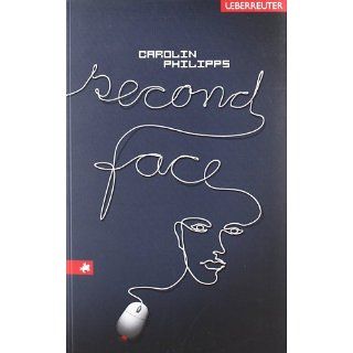 Second Face Carolin Philipps Bücher