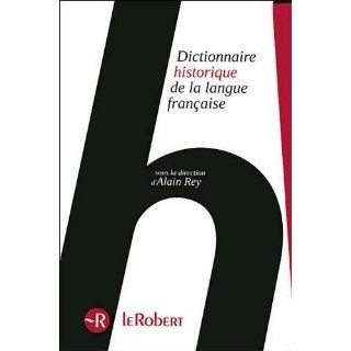 Dictionnaire historique de la langue française : 3 volumes: 