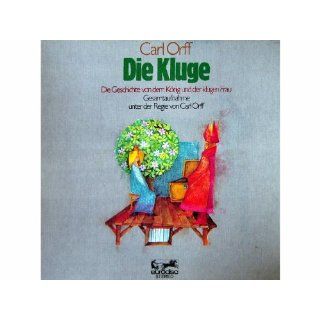 Orff Die Kluge (Gesamtaufnahme unter der Regie von Carl Orff) [Vinyl