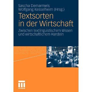 Textsorten in der Wirtschaft Zwischen textlinguistischem Wissen und