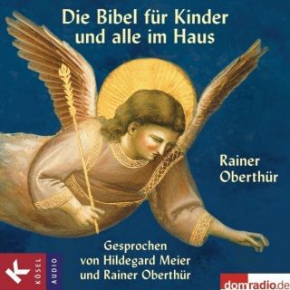 Die Bibel fuer Kinder und alle im Haus Hildegard Meier Rainer