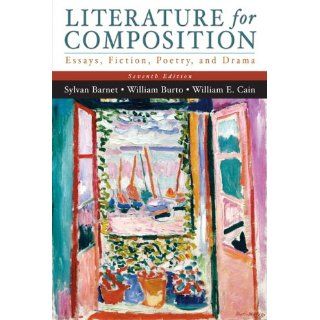 Literature for Composition Essays, Fiction, Poetry, and Drama (with