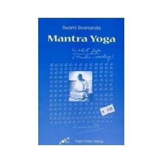 Japa Yoga   Theorie und Praxis der Mantras Swami Sivananda