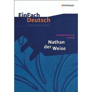 EinFach Deutsch Unterrichtsmodelle Gotthold Ephraim Lessing Nathan