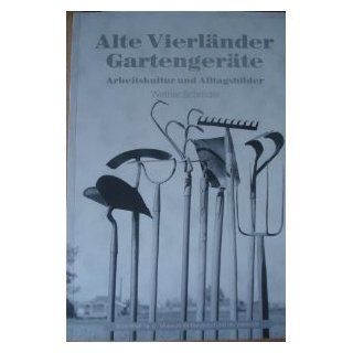 Alte Vierländer Gartengeräte. Werner Schröder Bücher
