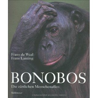 Bonobos   Die zärtlichen Menschenaffen Frans de Waal