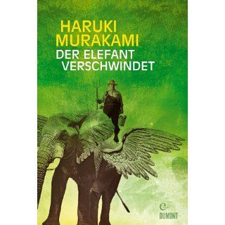 Der Elefant verschwindet: Erzählungen eBook: Haruki MURAKAMI, Nora