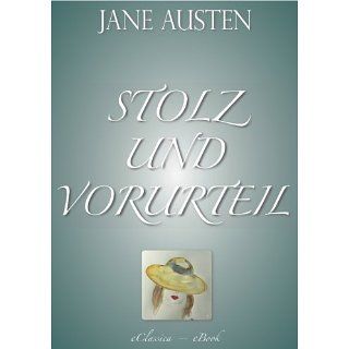 Jane Austen: Stolz und Vorurteil (Vollständige deutsche Ausgabe