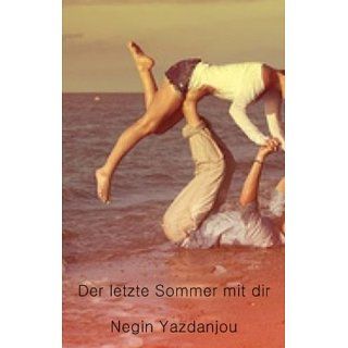 Der letzte Sommer mit dir eBook Negin Yazdanjou Kindle