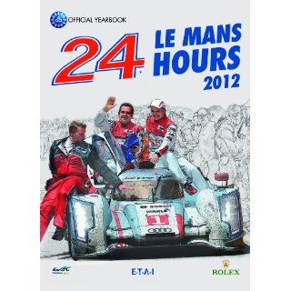 24 Le Mans Hours 2012  Edition en anglais Jean Marc