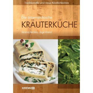 Die österreichische Kräuterküche. Traditionelle und neue