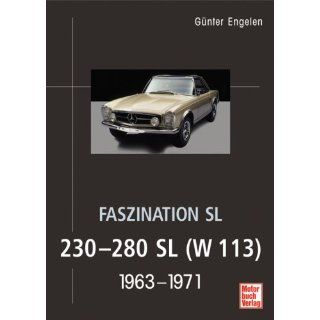 Faszination SL   230 280 SL (W 113) 1963 1971 Günter