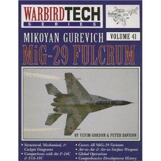 Mikoyan Gurevich MiG 29 Fulcrum (Volume 41 (Warbirdtech)) 