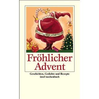 Fröhlicher Advent Geschichten, Gedichte und Rezepte (insel