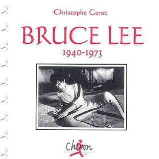 Bruce Lee, 1940 1973 Christophe Genet Englische Bücher