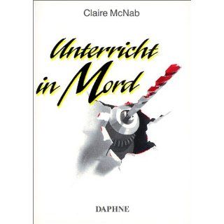 Unterricht in Mord Claire McNab, Michaela Huber Bücher