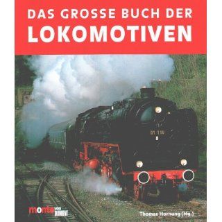 Das große Buch der Lokomotiven. Thomas (Hrsg.) Hornung