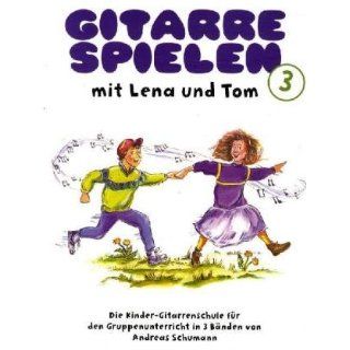 Gitarre spielen mit Lena und Tom 3: Die Kinder Gitarrenschule für den
