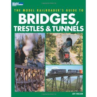 Model Railroad Bridges & Trestles (Model Railroader) 